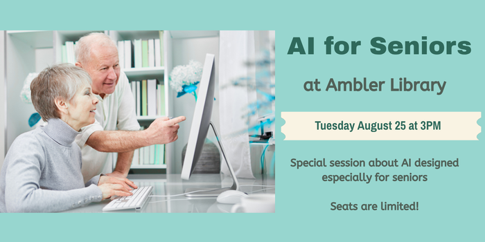 AI for seniors at Ambler Library August 25