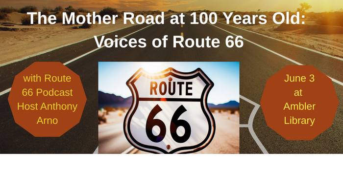 Route 66 program at Ambler Library with podcaster Anthony Arno