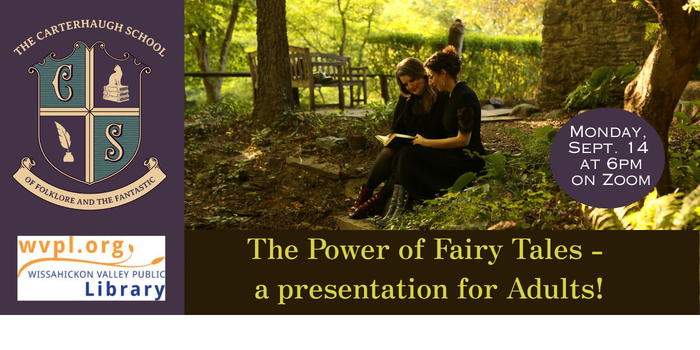 Fairy Tales for Adults a special presentation on Zoom with Wissahickon Library and the Carterhaugh Institute